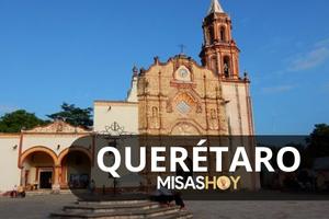 Misas hoy en Queretaro