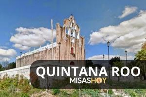 Misas hoy en Quintana Roo
